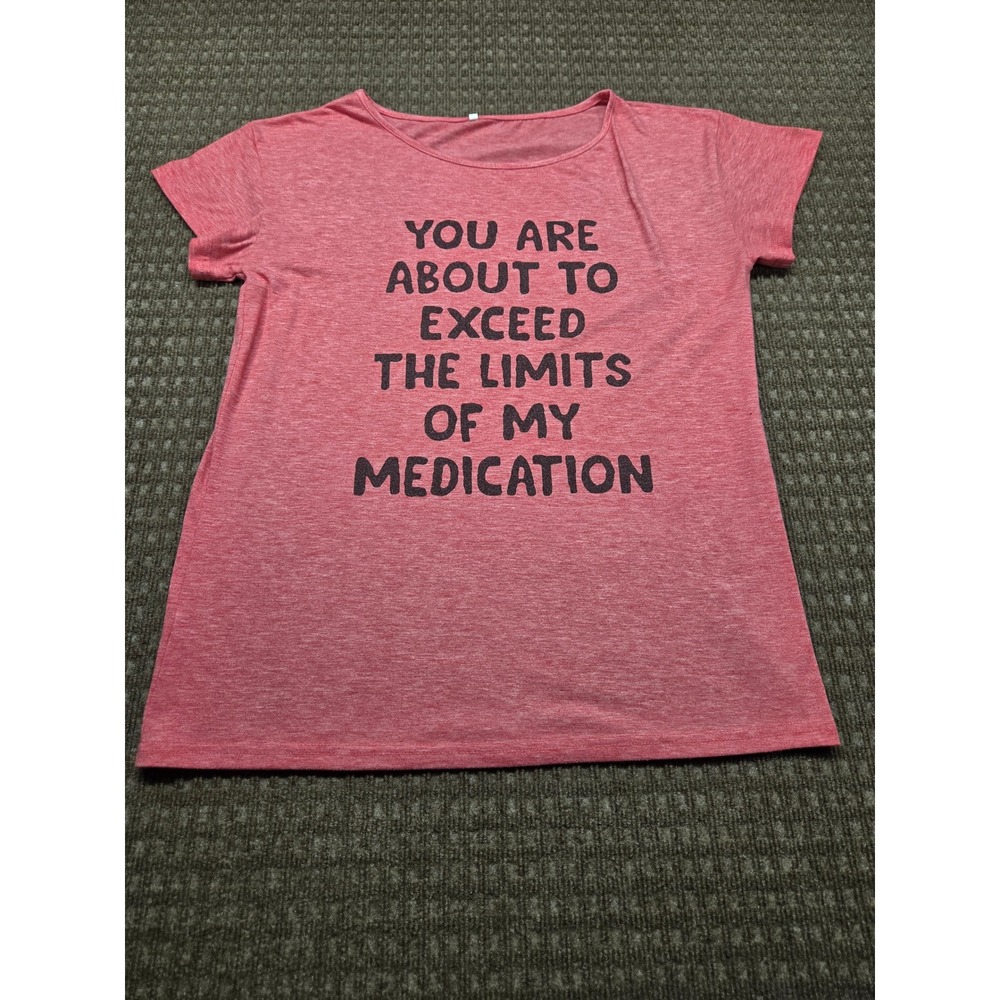 Sarcastic Graphic Tee Salmon Pink Short Sleeve Medication Humor Shirt Medium